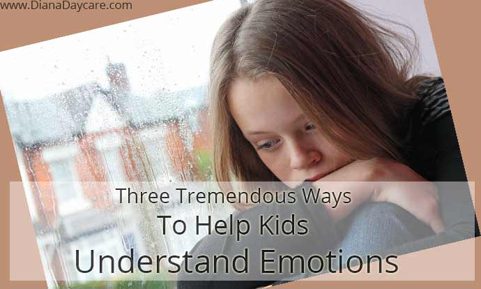 Three Tremendous Ways To Help Kids Understand Emotions